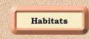 Habitats